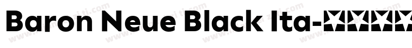 Baron Neue Black Ita字体转换
